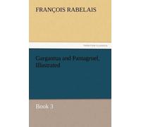 Gargantua And Pantagruel, Illustrated