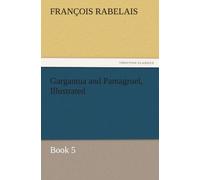 Gargantua And Pantagruel, Illustrated