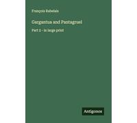Gargantua and Pantagruel: Part 2 - in large print