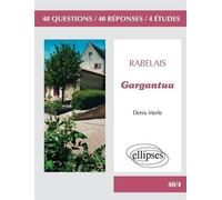 Gargantua de Rabelais - Denis Merle - Ellipses - broché - Scolaire / Universitaire