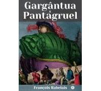 Gargântua E Pantagruel