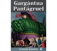 Gargântua E Pantagruel