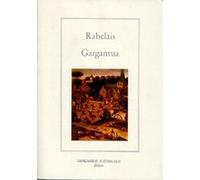 Gargantua François Rabelais (Auteur), Nicole Cazauran (Auteur)
