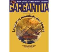GARGANTUA N3 - ÉPICES. LES PREMIÈRES GUERRES MONDIALES