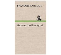 Gargantua Und Pantagruel