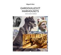 Gargouilles Et Marmousets
