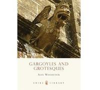 Gargoyles and Grotesques Woodcock, Alex (Auteur)