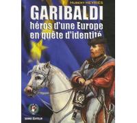 Garibaldi, héros d'une Europe en quête d'identité