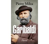 Garibaldi - Pierre Milza - Hachette Pluriel Reference - Poche - Biographie
