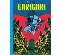 Hugues Micol – GariGari – Éditions Cornélius