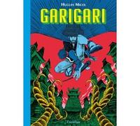 Hugues Micol – GariGari – Éditions Cornélius