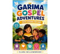 Garima Gospel Adventures: Faith Lessons for Kids