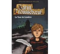 Garin Trousseboeuf - La Tour De Londres