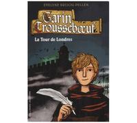 Garin Trousseboeuf - La Tour De Londres