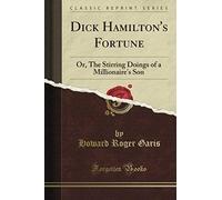 Garis, H: Dick Hamilton's Fortune