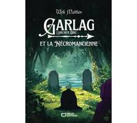 Garlag et la Nécromancienne
