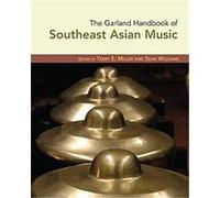 Garland Handbook of Southeast Asian Music Terry Miller (Auteur)