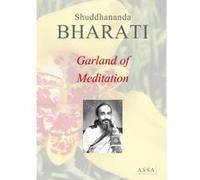 Garland of Meditation, The Gracious Light, Garland of flowers blossomed from daily meditations Shuddhananda Bharati (Auteur)