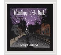 Garland, Terry - Whistling in the Dark