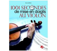 Garlej B 1001 Secondes De Mise En Doigts Au Violon