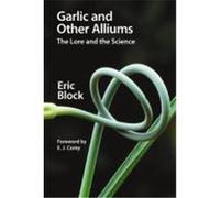 Garlic and Other Alliums: The Lore and the Science Block, Eric (Auteur)