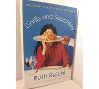 Garlic and Sapphires: The Secret LIfe of a Critic in Disguise