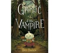 Garlic and the Vampire by Bree Paulsen Paperback Book Bree Paulsen (Auteur)