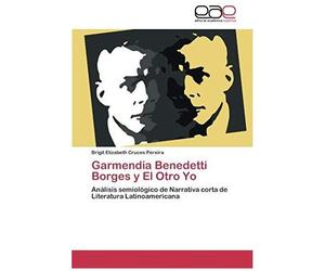 Garmendia Benedetti Borges Y El Otro Yo