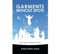 Garments without Spots: The “Unless” Gospel of Christ