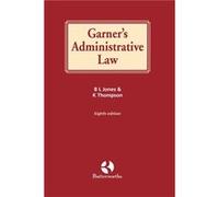 Garners Administrative Law by Thompson Katharine Lecturer in Law De Montfort University Leicester Paperback Book Brian Jones, Katharine Thompson (Auteur)