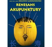Garnuszewski, Z : La renaissance de l'acupuncture