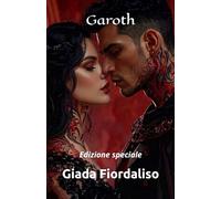 Garoth-edizione speciale con diverse immagini a colori sullo sfondo di ogni pagina raffiguranti baci tra i protagonisti, draghi neri e altri rossi-cover con coppia: Edizione speciale