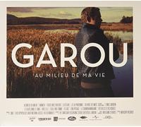 Garou - Au Milieu de Ma Vie - Edition Deluxe