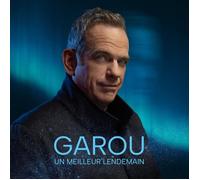 Garou Un meilleur lendemain Album CD