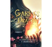 Garras de Dragón: Parte 2: Una aventura de dragones, magia y fantasía