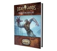Garrett J. Lahey Deadlands: The Weird West - Chroniken von Crater Lake (Poche)