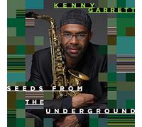 Garrett, Kenny – Seeds from the Underground