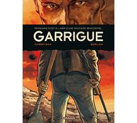 Garrigue : Intégrale, tome 1