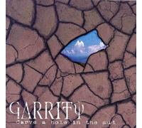 Garrity - Carve a Hole in the Mud (UK Import)