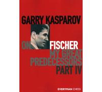 Garry Kasparov on Fischer: My Great Predecessors