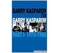 Garry Kasparov On Garry Kasparov, Part 1