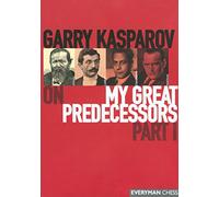 Garry Kasparov on My Great Predecessors