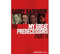 Garry Kasparov on My Great Predecessors: Euwe, Botvinnik, Smyslov, Tal