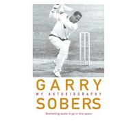 Garry Sobers: My Autobiography