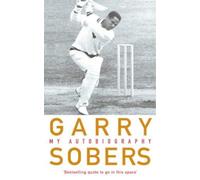 Garry Sobers: My Autobiography