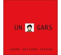 Gars (Un) Laura Vaccaro Seeger (Auteur)