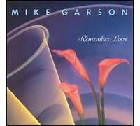 Garson, Mike - Remember Love (UK Import)