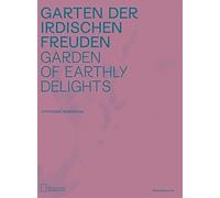 Garten Der Irdischen Freuden / Garden of Earthly Delights
