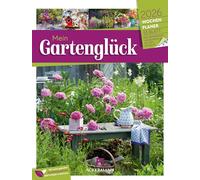 Gartenglück Wochenplaner Kalender 2026 | Stilvoller Garten-Wochenkalender im Hochformat (25x33 cm) | Mit Kreuzworträtseln, Sudokus & mehr