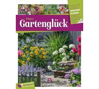 Gartenglück Wochenplaner Kalender 2027: Stilvoller Garten-Wochenkalender im Hochformat (25x33 cm) | Mit Kreuzworträtseln, Sudokus & mehr